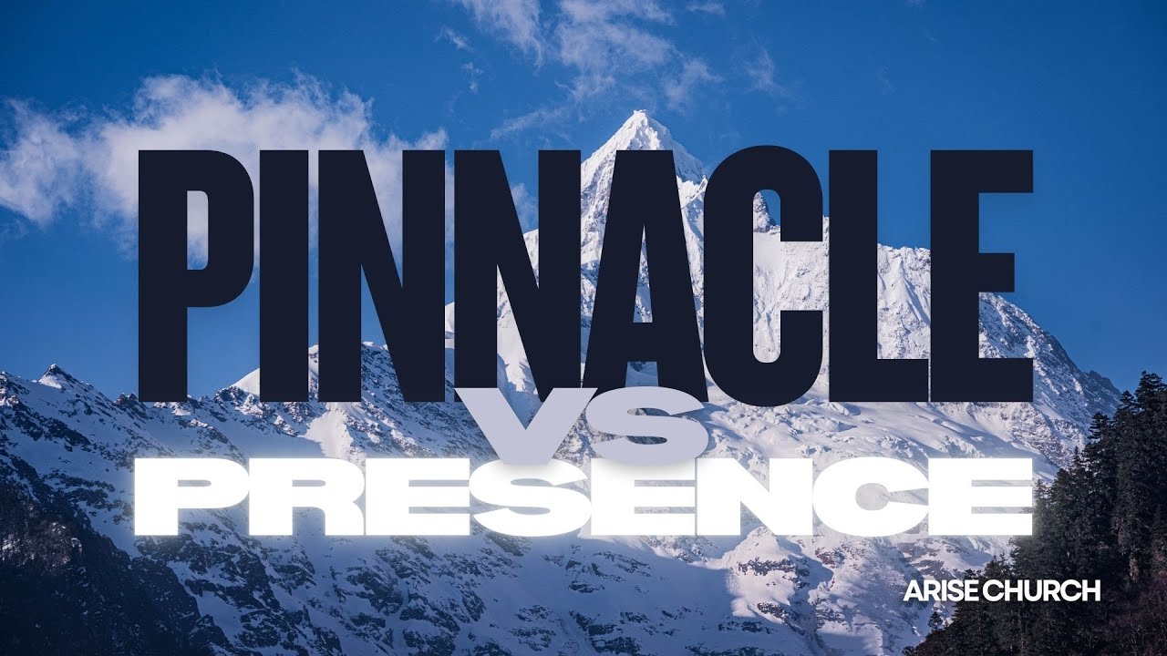 Pinnacle vs Presence - Arise Church